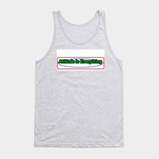 attitude is everything Tank Top